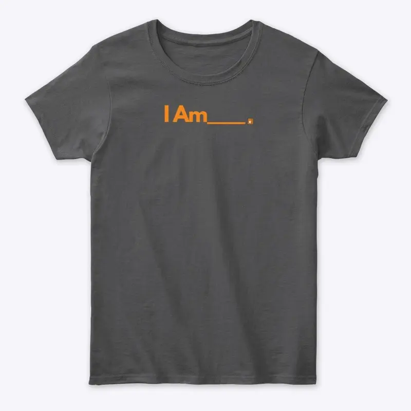 I Am___.  The Choice is Yours