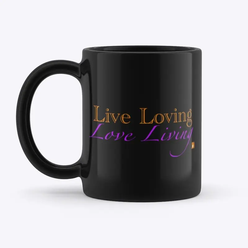 Live Loving MUG